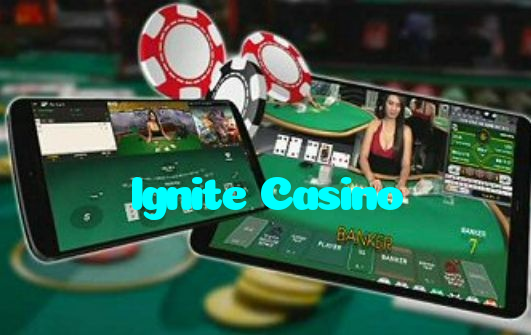 Ignite Casino